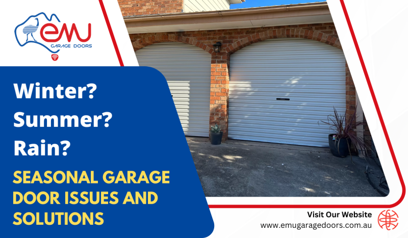 Seasonal Garage Door Issues and Solutions: Winter, Summer, and Rain